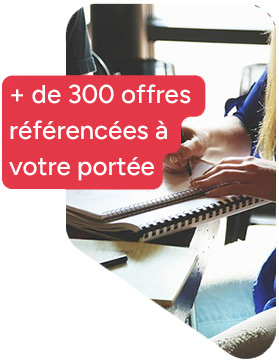 + de 300 offres référencées à votre portée